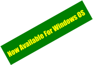 Now Available For Windows OS